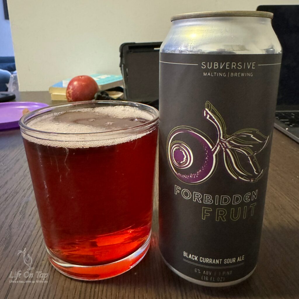 Life On Tap Episode #358: Forbidden Fruit (Subversive Malting and Brewing Forbidden Fruit - Black Currant Fruited Sour Ale)