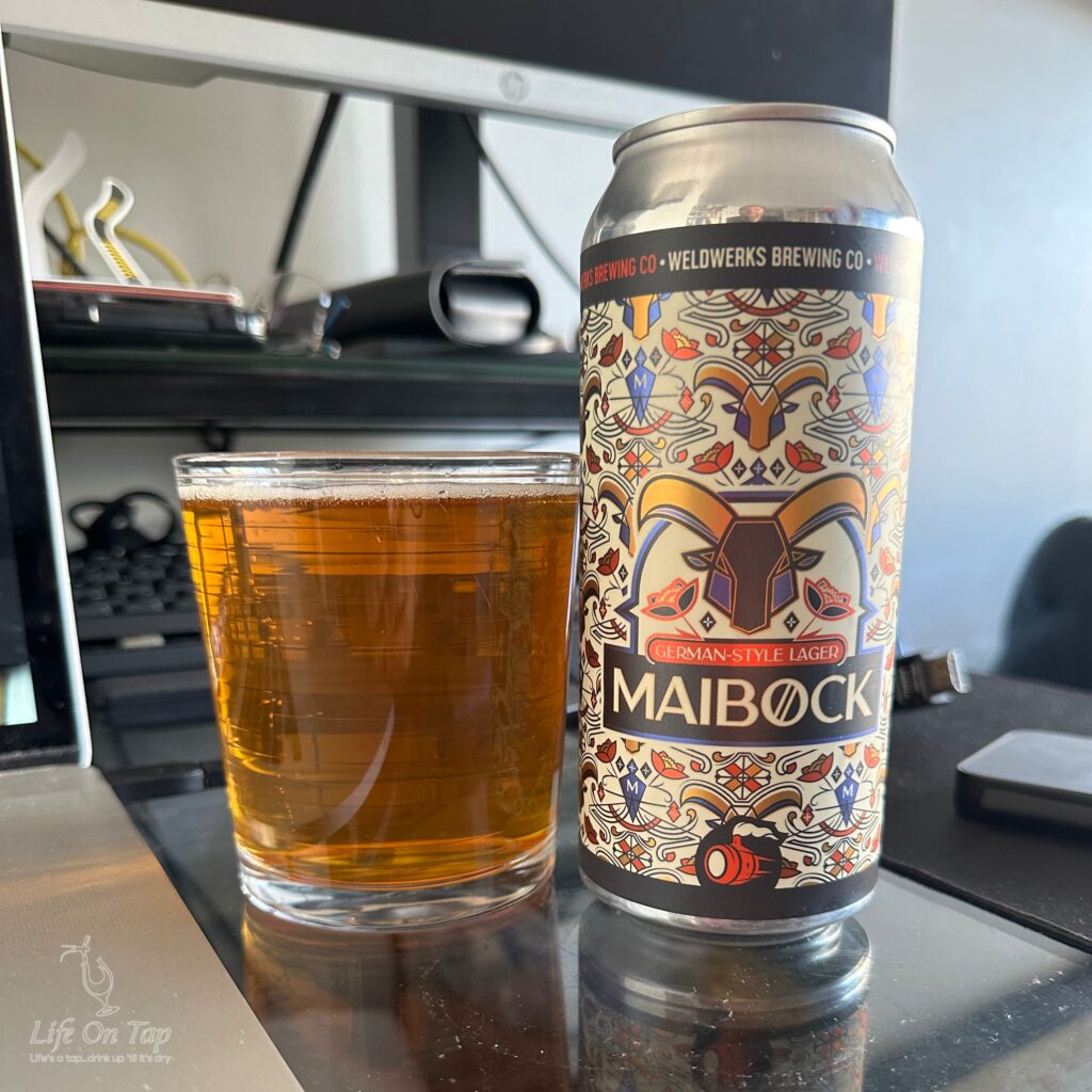 Life On Tap Episode #365: Weldwerks Maibock (Weldwerks Brewing Maibock)