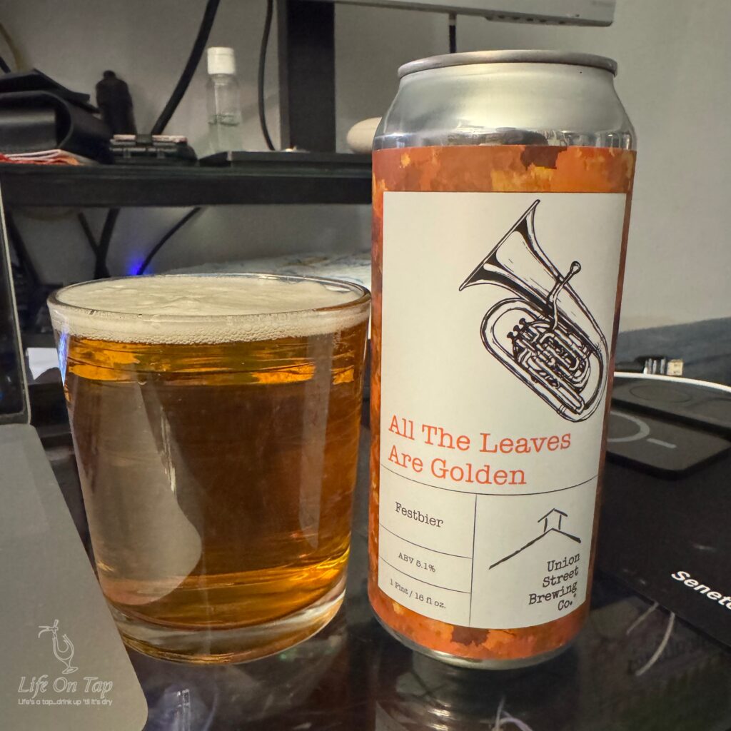 Life On Tap Episode #376: All The Leaves Are Golden (Union Street Brewing Company All The Leaves Are Golden, German-style Festbier)